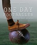 One Day Footballer